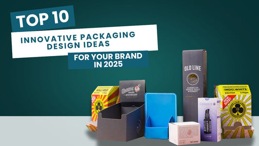 Top 10 Innovative Packaging Design Ideas for Your Brand in 2025