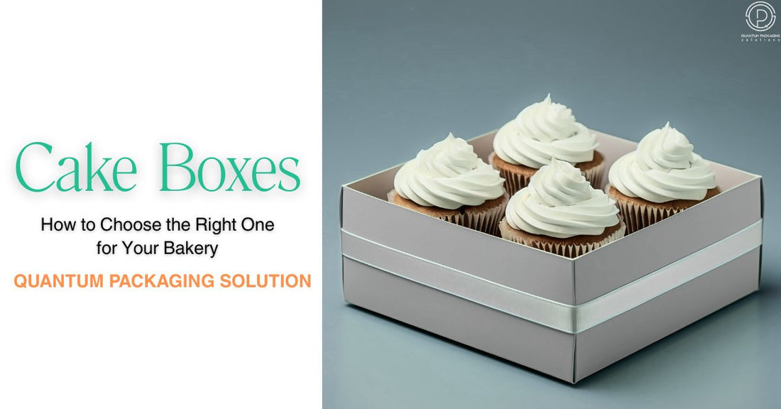 Custom Cake Box Packaging: How to Choose the Right One for Your Bakery